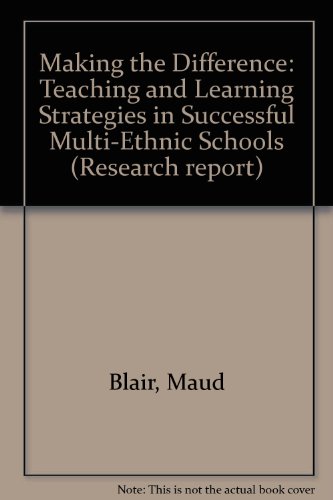 Stock image for Making the Difference: Teaching and Learning Strategies in Successful Multi-Ethnic Schools (Research Report) for sale by Phatpocket Limited