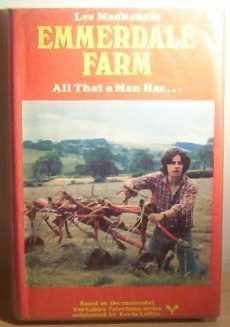 Emmerdale Farm: All That a Man Has (9780855234218) by MacKenzie, Lee