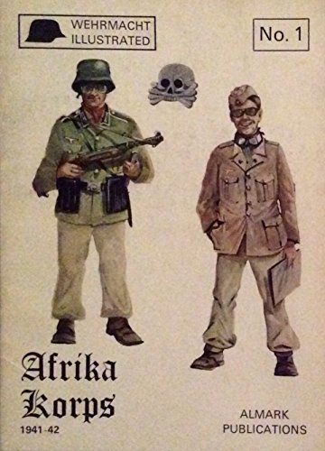 Afrika Korps: German military operations in the Western Desert, 1941-42 (Wehrmacht illustrated)