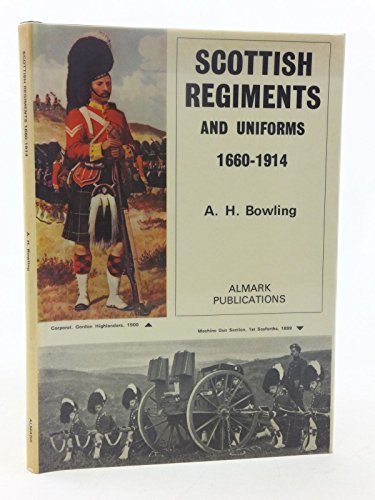 Stock image for Scottish Regiments & Uniforms, 1660-1914. for sale by Military Books