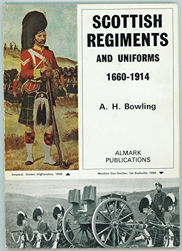 Imagen de archivo de Scottish Regiments & Uniforms, 1660-1914. a la venta por Military Books