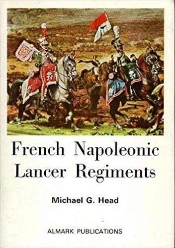 9780855240448: French Napoleonic Lancer Regiments