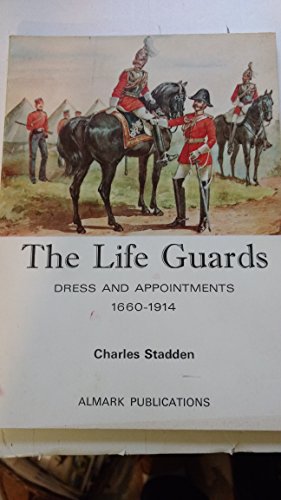 Beispielbild fr Life Guards: Dress and Appointments, 1660-1914 zum Verkauf von WorldofBooks