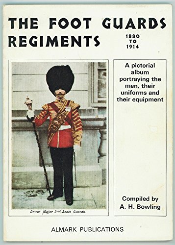 Beispielbild fr The Foot Guards Regiments 1880-1914: A Pictorial Album zum Verkauf von WorldofBooks