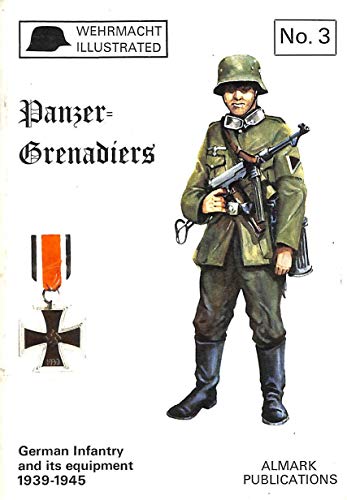 Imagen de archivo de PANZER=GRENADIERS: GERMAN INFANTRY, 1939-45 a la venta por Old Army Books