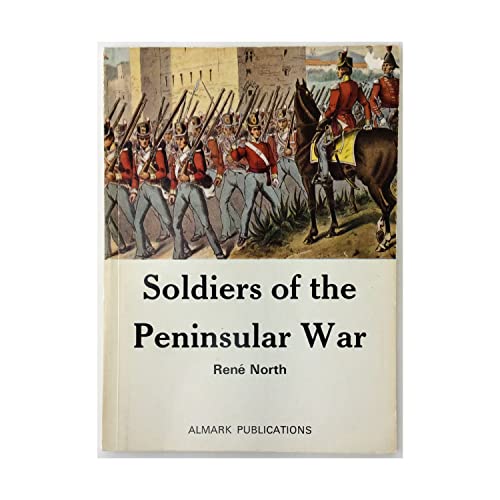 Stock image for Soldiers of the Peninsular War for sale by WorldofBooks