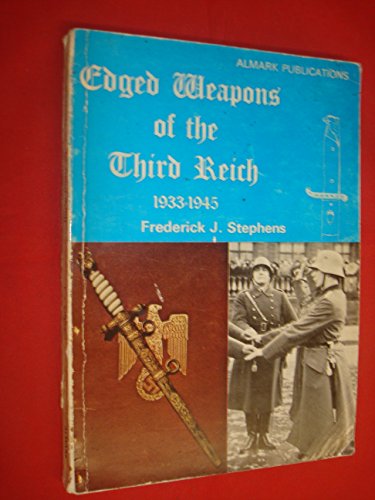 Stock image for EDGED WEAPONS OF THE THIRD REICH 1933-1945 for sale by Old Army Books