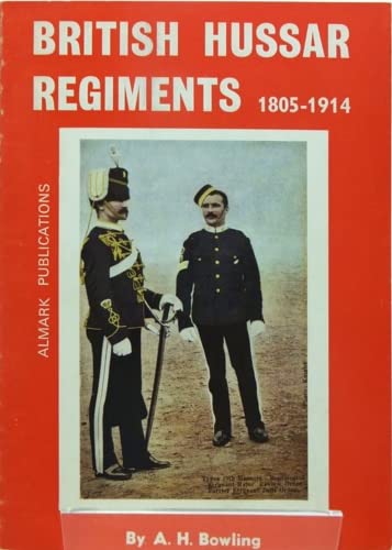 9780855240806: British Hussar Regiments, 1805-1914