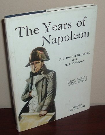 Imagen de archivo de The Years of Napoleon (Focus on History) a la venta por Aamstar Bookshop / Hooked On Books