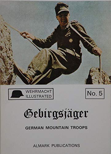 Beispielbild fr Gebirgsjäger : German Mountain Troops zum Verkauf von Better World Books: West