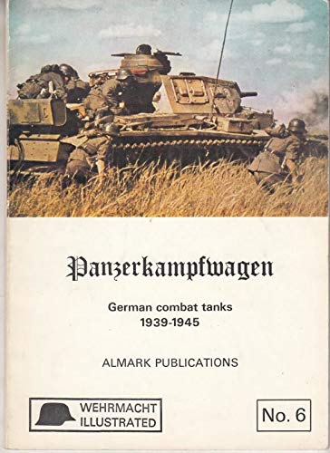 Beispielbild fr Panzerkampfwagen German Combat Tanks, 1939-1945 No. 6 zum Verkauf von Willis Monie-Books, ABAA