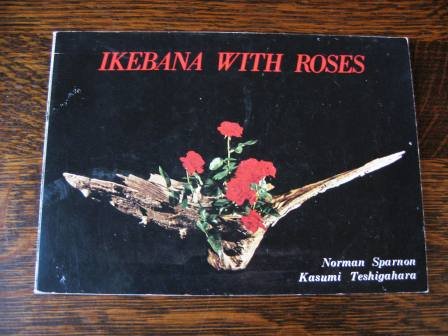 Ikebana with roses (9780855241346) by Norman Sparnon