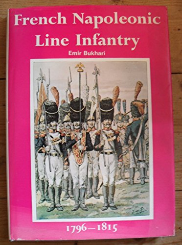 Beispielbild fr French Napoleonic line infantry, 1796-1815 zum Verkauf von ThriftBooks-Atlanta