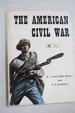 The American Civil War (9780855241667) by Hunt, Christopher John