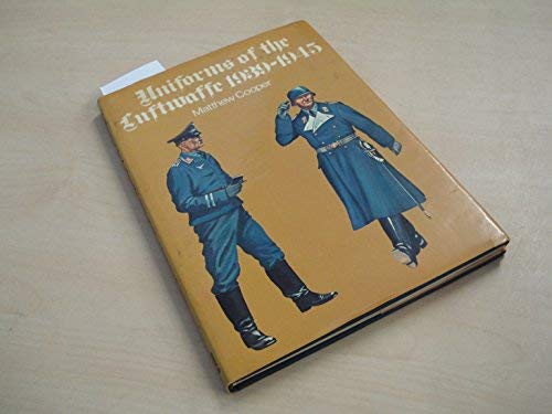 Uniforms of the Luftwaffe, 1939-1945 (9780855241742) by Matthew Cooper