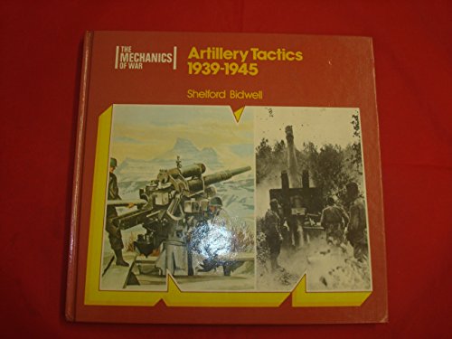 Beispielbild fr Artillery Tactics, 1939-1945 zum Verkauf von Better World Books