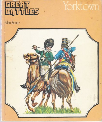 Imagen de archivo de Yorktown (Great Battles Series) a la venta por Persephone's Books