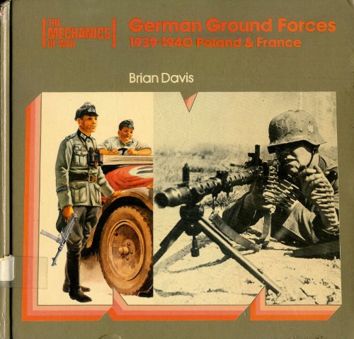Stock image for GERMAN GROUND FORCES: POLAND AND FRANCE, 1939-1940 for sale by Old Army Books