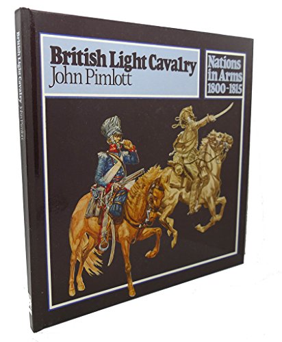 Imagen de archivo de British light cavalry (Nations in arms 1800-1815) a la venta por Books From California