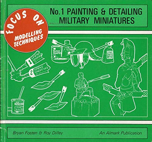 Imagen de archivo de Painting & Detailing Military Miniatures - Focus on Modelling Techniques, No. 1 a la venta por Jenson Books Inc