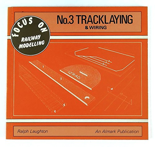 Imagen de archivo de Focus On Railway Modelling : No. 3 Tracklaying & Wiring a la venta por Geoff Blore`s Books