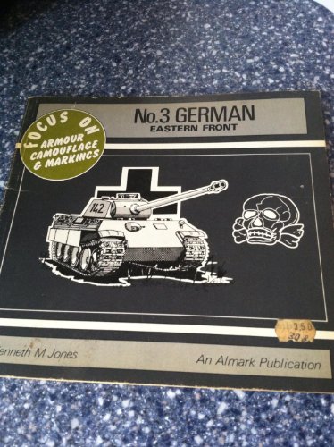 Imagen de archivo de German, Eastern Front - Focus on Armour Camouflage & Markings, No. 3 a la venta por Wonder Book