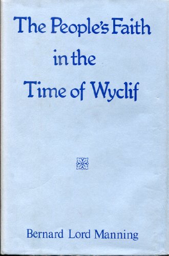 Beispielbild fr The People's Faith in the Time of Wyclif zum Verkauf von Better World Books