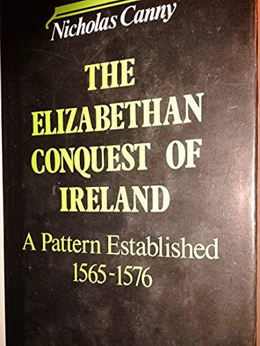 Imagen de archivo de The Elizabethan conquest of Ireland: A pattern established, 1565-76 a la venta por HPB-Red