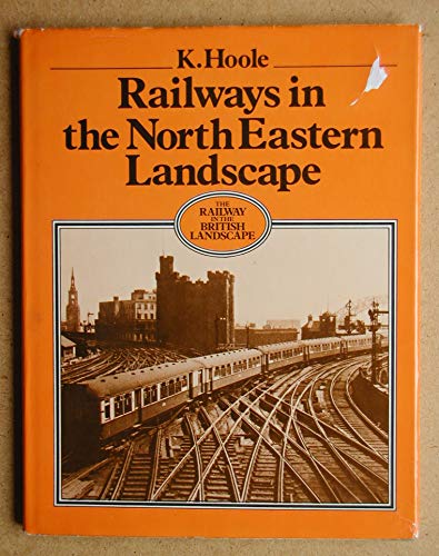 Beispielbild fr Railways in the North Eastern Landscape zum Verkauf von Anybook.com