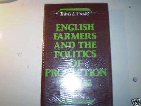 Stock image for English Farmers and the Politics of Protection, 1815-1852 for sale by Uprights