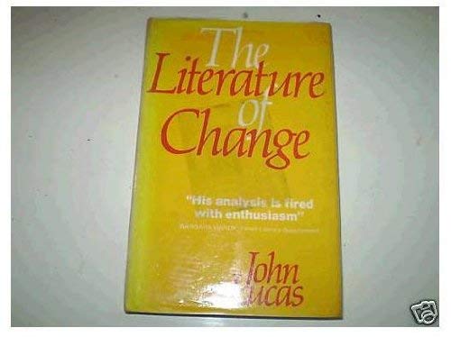 Literature of Change: Studies in the Nineteenth-century Provincial Novel (9780855272333) by John Lucas