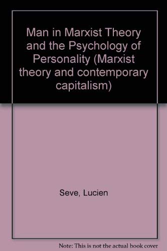 Man in Marxist Theory and the Psychology of Personality (Marxist theory and contemporary capitalism)