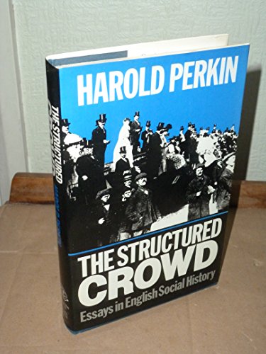 Stock image for Structured Crowd: Essays in English Social History for sale by Montana Book Company