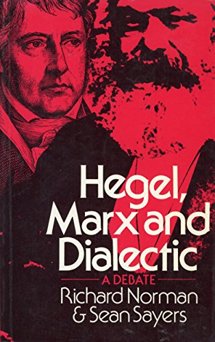 Hegel, Marx and Dialectic: A Debate (9780855274481) by Richard Norman; Sean Sayers