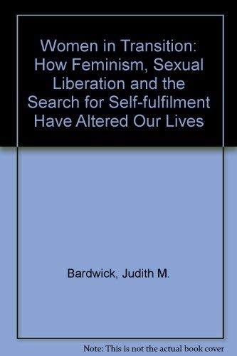 9780855274733: Women in Transition: How Feminism, Sexual Liberation and the Search for Self-fulfilment Have Altered Our Lives
