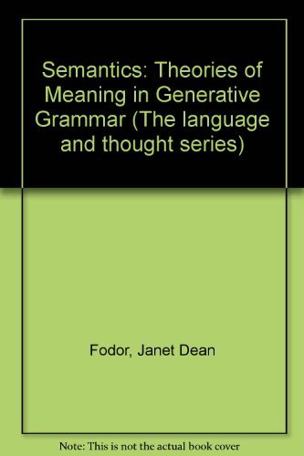 Stock image for Semantics : Theories of Meaning in Generative Grammar for sale by Better World Books