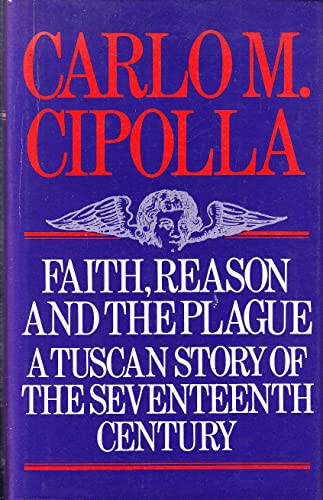FAITH, REASON AND THE PLAGUE - A Tuscan story of the seventeenth century