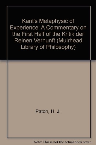 Beispielbild fr Kant's Metaphysic of Experience: A Commentary on the First Half of the 'Kritik Der Reinen Vernunft' (Volume 1) zum Verkauf von Anybook.com