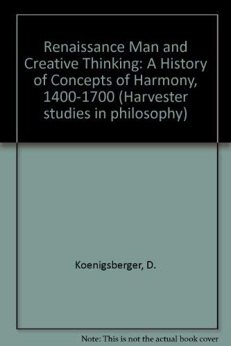 9780855275549: Renaissance Man and Creative Thinking: A History of Concepts of Harmony, 1400-1700