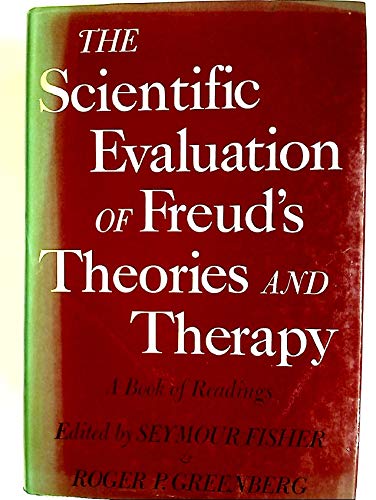Stock image for The Scientific Evaluation of Freud's Theories and Therapy: A Book of Readings for sale by G. & J. CHESTERS