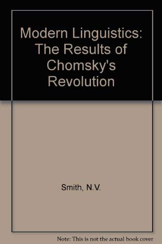 Beispielbild fr Modern Linguistics: The Results of Chomsky's Revolution zum Verkauf von G. & J. CHESTERS