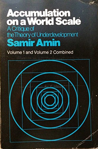 Beispielbild fr Accumulation on a World Scale: v. 1 & 2 in 1v: Critique of the Theory of Underdevelopment zum Verkauf von WorldofBooks