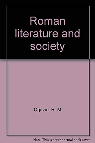 Stock image for Roman Literature and Society for sale by Powell's Bookstores Chicago, ABAA