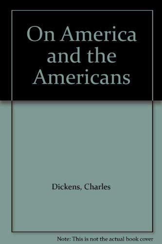 Stock image for Dickens on America & the Americans for sale by Better World Books Ltd