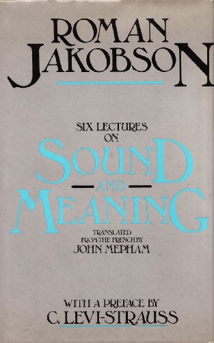 9780855278410: Six Lectures on Sound and Meaning. With a preface by Claude Lvi-Strauss. Translated from the French by John Mepham