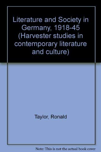 9780855278984: Literature and Society in Germany, 1918-45 (Harvester studies in contemporary literature and culture)