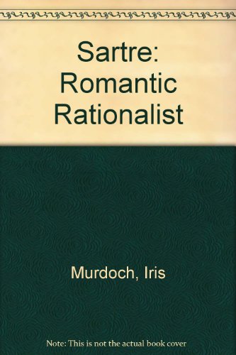 Beispielbild fr Sartre: Romantic Rationalist zum Verkauf von WorldofBooks