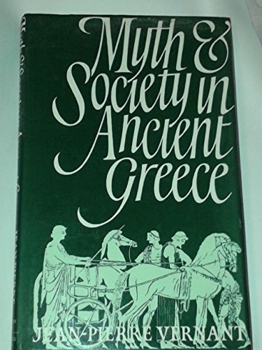 Imagen de archivo de Myth and Society in Ancient Greece a la venta por Better World Books