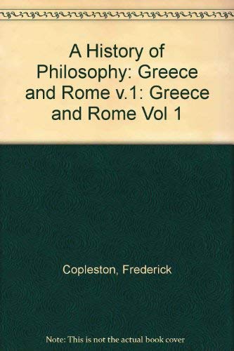 History of Philosophy: Greece and Rome (9780855321819) by Copleston, Frederick Charles