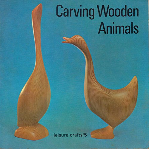 Stock image for Carving Wooden Animals (Leisure Crafts) for sale by ThriftBooks-Atlanta